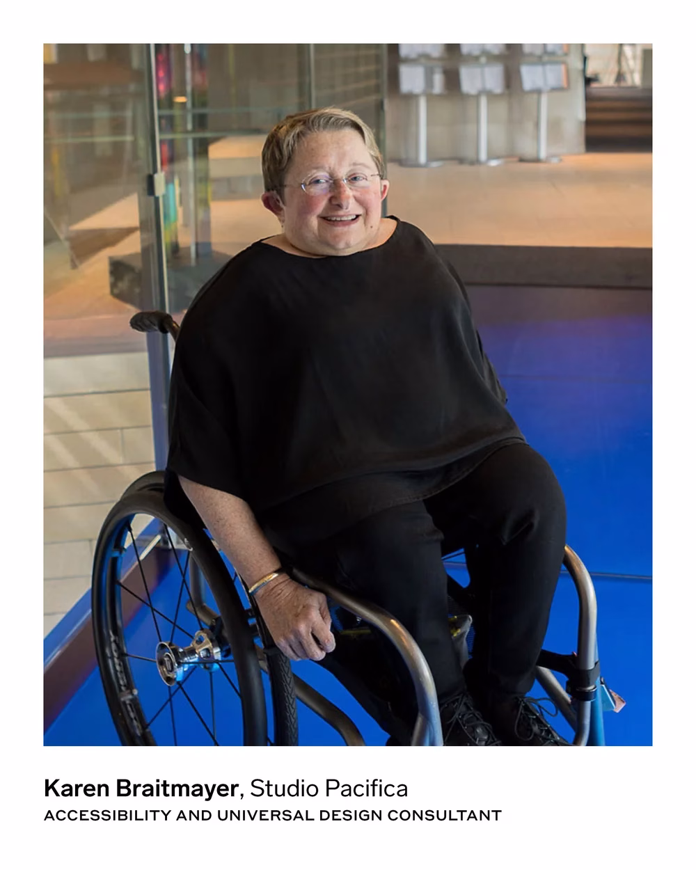 Karen Braitmayer, Studio Pacifica ACCESSIBILITY AND UNIVERSAL DESIGN CONSULTANT